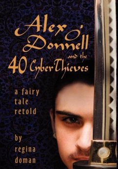 Alex O'Donnell and the 40 Cyberthieves - Doman, Regina