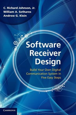 Software Receiver Design - Johnson, C. Richard; Sethares, William A.; Klein, Andrew G.