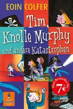 Tim, Knolle Murphy und andere Katastrophen - Colfer, Eoin