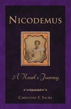Nicodemus: A Heart's Journey - Sacra, Christine E.