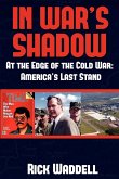 In War's Shadow   At the Edge of the Cold War