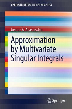 Approximation by Multivariate Singular Integrals - Anastassiou, George A.