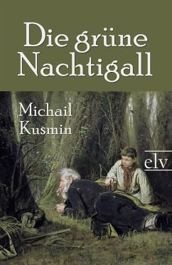 Die grüne Nachtigall - Kusmin, Michail A.