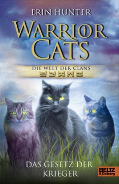 Warrior Cats - Die Welt der Clans: Das Gesetz der Krieger (Spezialausgabe) - Hunter, Erin