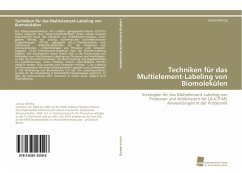 Techniken für das Multielement-Labeling von Biomolekülen - Wäntig, Larissa