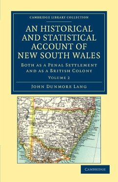 An Historical and Statistical Account of New South Wales, Both as a Penal Settlement and as a British Colony - Lang, John Dunmore