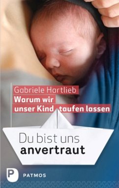 Du bist uns anvertraut - Hartlieb, Gabriele