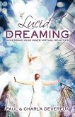 Lucid Dreaming: Accessing Your Inner Virtual Realities