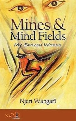 Mines & Mind Fields: My Spoken Words - Wangari, Njeri