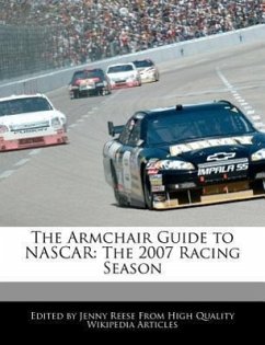 The Armchair Guide to NASCAR: The 2007 Racing Season - Reese, Jenny