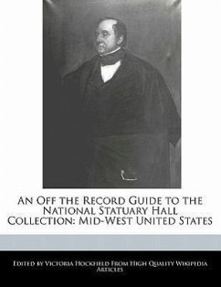 An Off the Record Guide to the National Statuary Hall Collection: Mid-West United States - Hockfield, Victoria