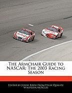 The Armchair Guide to NASCAR: The 2003 Racing Season - Reese, Jenny