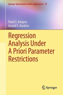 Regression Analysis Under A Priori Parameter Restrictions - Knopov, Pavel S.;Korkhin, Arnold S.