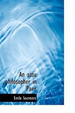 An Attic Philosopher in Paris - Souvestre, Emile
