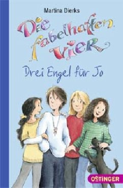 Drei Engel für Jo / Die fabelhaften Vier Bd.3 - Dierks, Martina