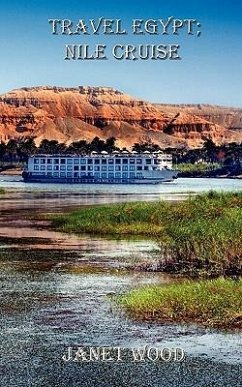 Travel Egypt; Nile Cruise - Wood, Janet