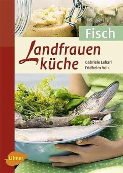 Landfrauenküche Fisch - Lehari, Gabriele; Volk, Fridhelm