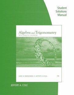 Student Solutions Manual for Swokowski/Cole's Algebra and Trigonometry with Analytic Geometry, 13th - Swokowski, Earl W.; Cole, Jeffery A.