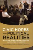 Civic Hopes and Political Realities: Immigrants, Community Organizations, and Political Engagement