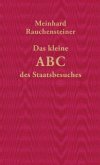 Das kleine ABC des Staatsbesuches Das kleine ABC des Staatsbesuches