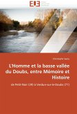L''Homme et la basse vallée du Doubs, entre Mémoire et Histoire