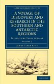 A Voyage of Discovery and Research in the Southern and Antarctic Regions, During the Years 1839 43