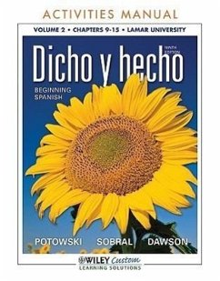 Dicho y Hecho Activities Manual: Chapters 9-15, Lamar University, Volume 2: Beginning Spanish - Potowski, Kim; Sobral, Silvia; Dawson, Laila M.