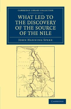 What Led to the Discovery of the Source of the Nile - Speke, John Hanning