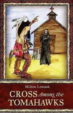 Cross Among the Tomahawks - Lomask, Milton