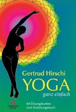 Yoga ganz einfach, 84 Übungs-Karten und Anleitungsbuch - Hirschi, Gertrud