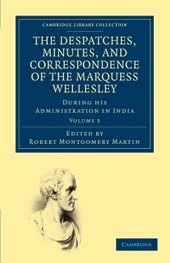 The Despatches, Minutes, and Correspondence of the Marquess Wellesley, K. G., During His Administration in India - Volume 5 - Wellesley, Richard Colley