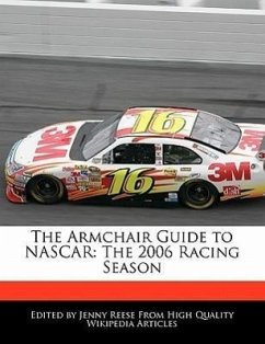 The Armchair Guide to NASCAR: The 2006 Racing Season - Reese, Jenny