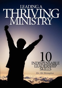Leading a Thriving Ministry - Stieglitz, Gil