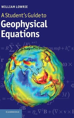 A Student's Guide to Geophysical Equations - Lowrie, William