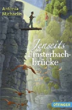 Jenseits der Finsterbachbrücke - Michaelis, Antonia