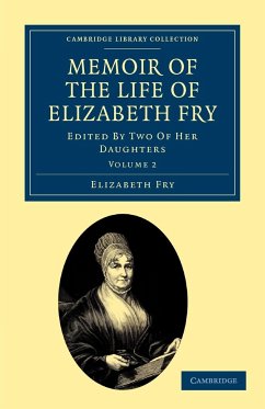 Memoir of the Life of Elizabeth Fry - Volume 2 - Fry, Elizabeth