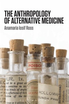 The Anthropology of Alternative Medicine - Ross, Anamaria Iosif