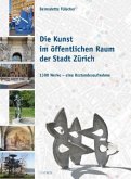 Die Kunst im öffentlichen Raum der Stadt Zürich