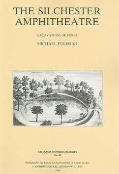 The Silchester Amphitheatre: Excavations of 1979-85 (Britannia Monographs)