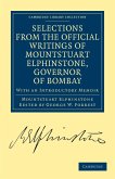 Selections from the Minutes and Other Official Writings of the Honourable Mountstuart Elphinstone, Governor of Bombay