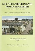 Life and Labour in Late Roman Silchester: Excavations in Insula IX Since 1997