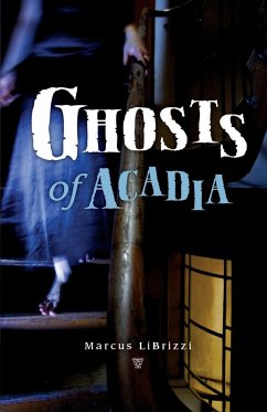 Ghosts of Acadia - Librizzi, Marcus