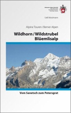 Wildhorn / Wildstrubel / Blüemlisalp - Mosimann, Ueli