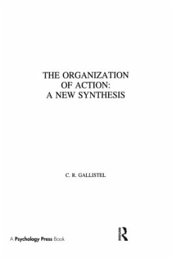 The Organization of Action - Gallistel, C.R.