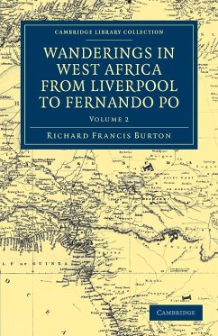 Wanderings in West Africa from Liverpool to Fernando Po - Burton, Richard Francis