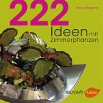 222 Ideen mit Zimmerpflanzen 222 Ideen mit Zimmerpflanzen