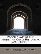 Proceedings of the Mississippi Valley Historical Association - Anonymous