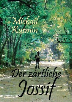 Der zärtliche Jossif - Kusmin, Michail A.