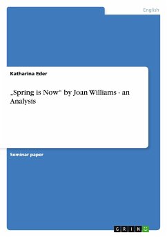 ¿Spring is Now¿ by Joan Williams - an Analysis