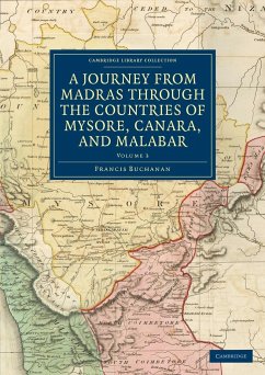 A Journey from Madras Through the Countries of Mysore, Canara, and Malabar - Buchanan, Francis